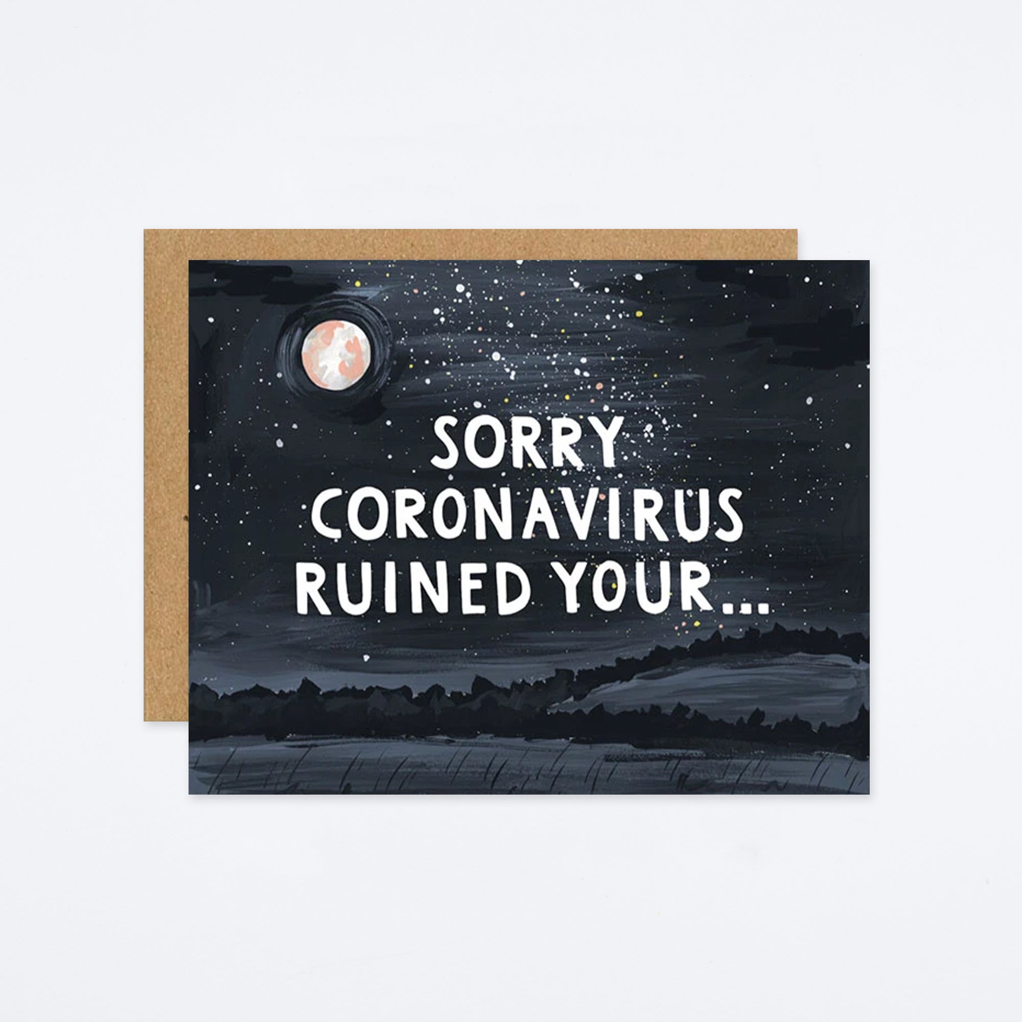 Sorry Coronavirus Ruined Your... Card
