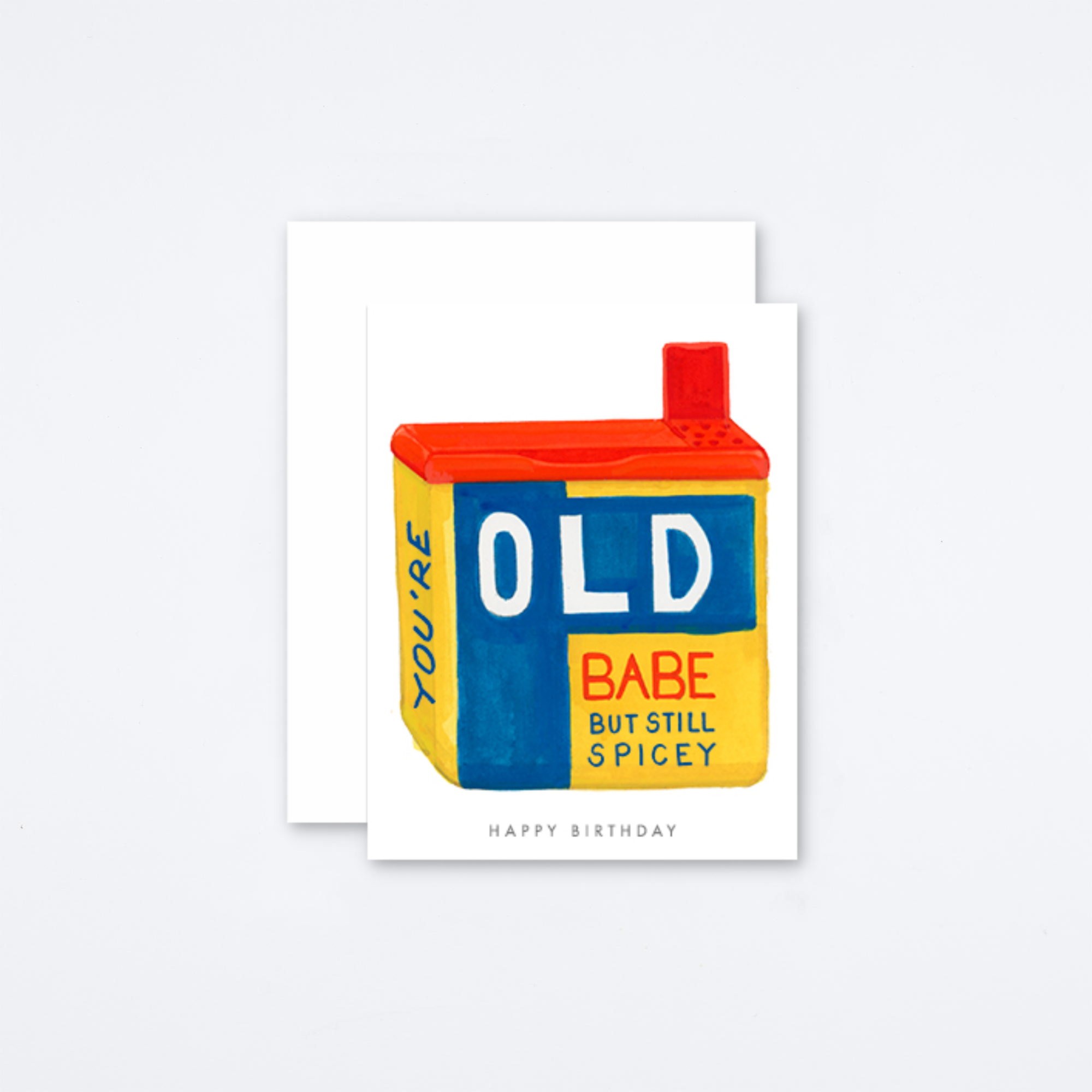 You're Old Babe Card