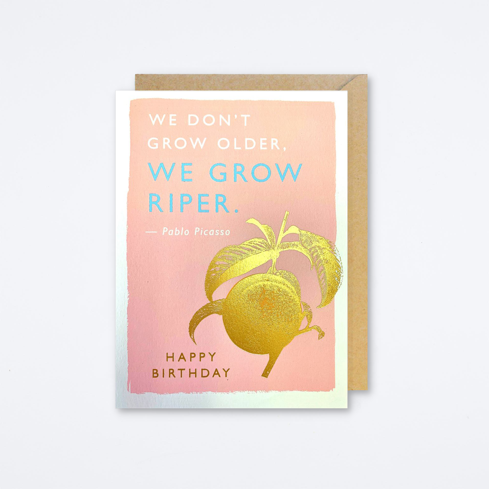 Ripe Quote Birthday Card