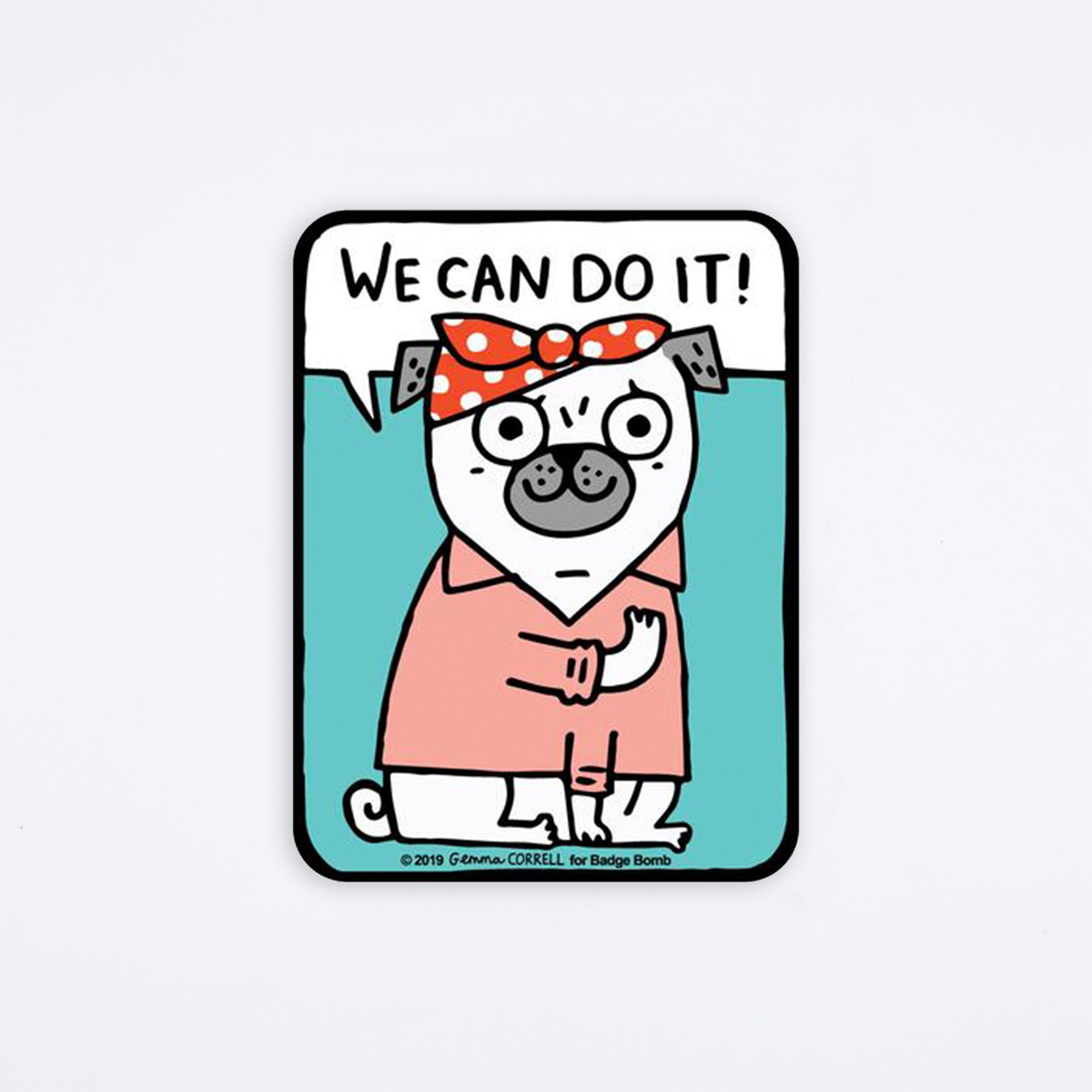 We Can Do It Pug Sticker